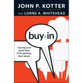 Buy-In: Saving Your Good Idea from Getting Shot Down