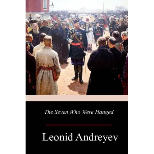 The Seven Who Were Hanged