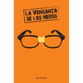 La Venganza de Los Nerds: ¿viste Que En Las Películas de Nerds Siempre Terminan Ganando?