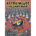 Astro Mouse and Light Bulb #3: Return to Beyond the Unknown