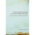 Women and the Landscape of American Higher Education: Wesleyan Holiness and Pentecostal Founders