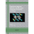 Engineering Magnetic, Dielectric and Microwave Properties of Ceramics and Alloys