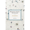 Democratic Theory Naturalized: The Foundations of Distilled Populism
