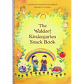 The Waldorf Kindergarten Snack Book