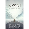 Nkani an African Prophecy
