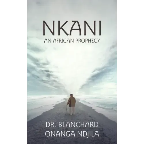 Nkani an African Prophecy