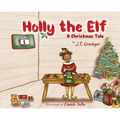 Holly the Elf: A Christmas Tale