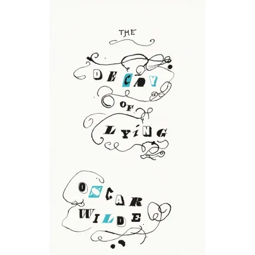 The Decay of Lying: And Other Essays