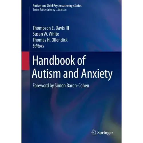 Handbook of Autism and Anxiety