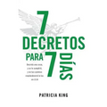 7 Decretos para 7 Dias: Decreta una cosa y se te cumplirá, y en tus caminos resplandecerá La Luz