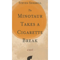 The Minotaur Takes a Cigarette Break