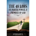 The 48 Laws of Prayer, Power, & Promises of God