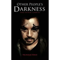 Other People's Darkness: And Other Stories