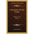 Commentary on the Psalms: Psalms 1-50 (1915)
