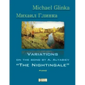 Glinka. Nightingale.: Variations on the Song by A. Alyabiev