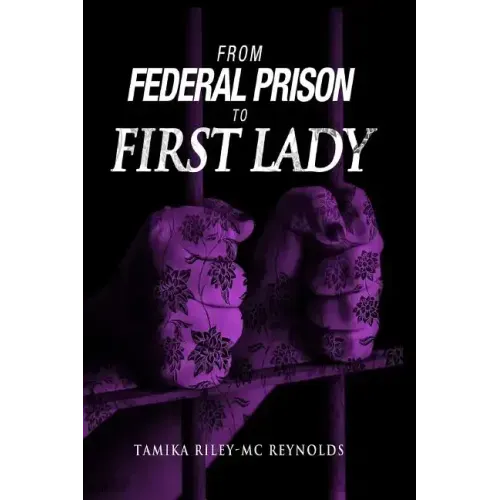 From Federal Prison To First Lady