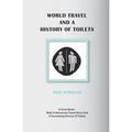 World Travel And A History Of Toilets
