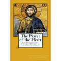 The Prayer of the Heart: The Foundational Spiritual Mystery at the Core of Christ