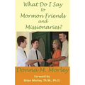 What Do I Say to Mormon Friends and Missionaries?