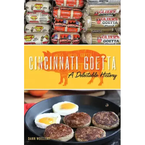 Cincinnati Goetta: A Delectable History