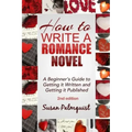 How To Write A Romance Novel: Getting It Written and Getting It Published