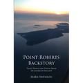Point Roberts Backstory