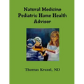 Natural Medicine Pediatric Home Health Advisor
