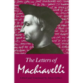 The Letters of Machiavelli