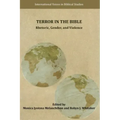 Terror in the Bible: Rhetoric, Gender, and Violence
