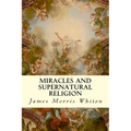 Miracles and Supernatural Religion