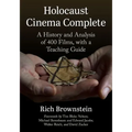 Holocaust Cinema Complete: A History and Analysis of 400 Films, with a Teaching Guide