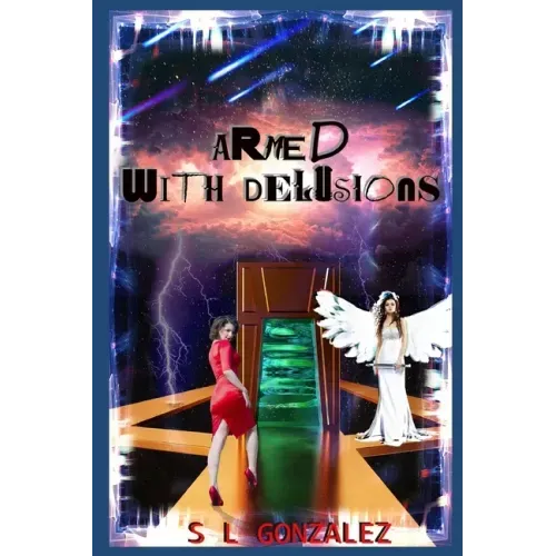Armed with Delusions