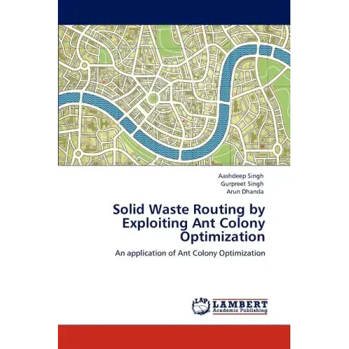 Solid Waste Routing by Exploiting Ant Colony Optimization