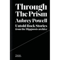 Through the Prism: Untold Rock Stories from the Hipgnosis Archive