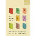 The Global Novel: Writing the World in the 21st Century