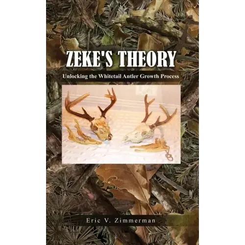 Zeke's Theory: Unlocking the Whitetail Antler Growth Process