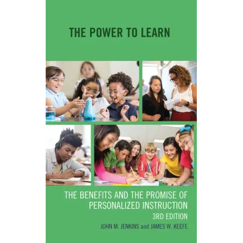 The Power to Learn: The Benefits and the Promise of Personalized Instruction