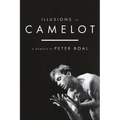Illusions of Camelot: A Memoir