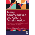 Family Communication and Cultural Transformation: (Re)Awakening Legacies of Equality, Social Justice, Freedom, and Hope