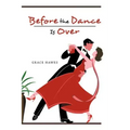 Before the Dance Is Over