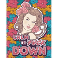 Calm the Fuck Down: A Motivating Swear Word Coloring Book for Adults. Turn Your Stress Into Your Success During Tough Times!