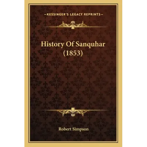 History Of Sanquhar (1853)