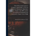 The William Gault Family History, 1735 to 1948. By Pressley Brown Gault, Part I in 1893, and Elisabeth Pinkerton Leighty, Part II in 1948.