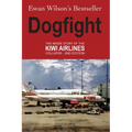 Dogfight: The Inside Story of the Kiwi Airlines Collapse