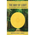 The Way of Light: The Collective Thoughts + Sayings of a Modern Mystic Monk