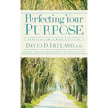 Perfecting Your Purpose: 40 Days to a More Meaningful Life