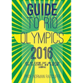 Guide to Arrive, Survive and Thrive in Rio de Janeiro