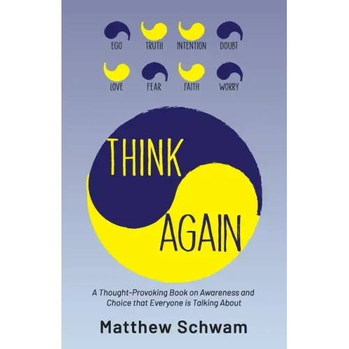Think Again: A Thought-Provoking Book on Inner Power, Awareness and Choice that Everyone is Reading