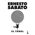 El Túnel (Novela) / The Tunnel (a Novel)