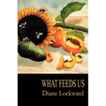 What Feeds Us